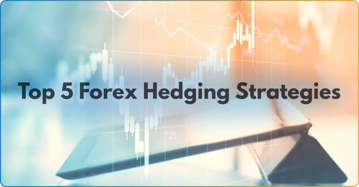 5 Powerful Forex Hedging Strategies to Combat Volatility in South African Markets  